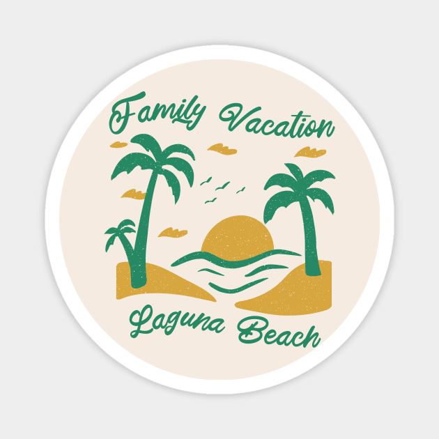 Family Vacation Laguna Beach Magnet by SunburstGeo